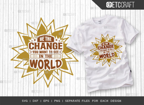 Be the Change SVG Cut File, Flower Svg