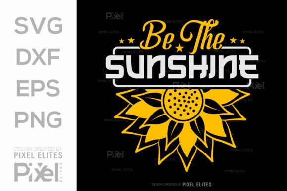 Be the Sunshine SVG Cut File, Flower Svg