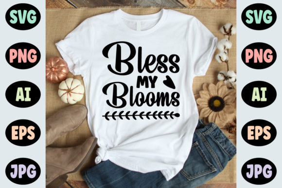 Bless My Blooms – Spring SVG Quote