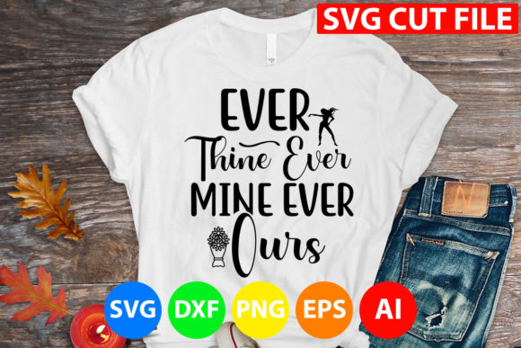 Ever Thine Ever Mine Ever Ours SVG