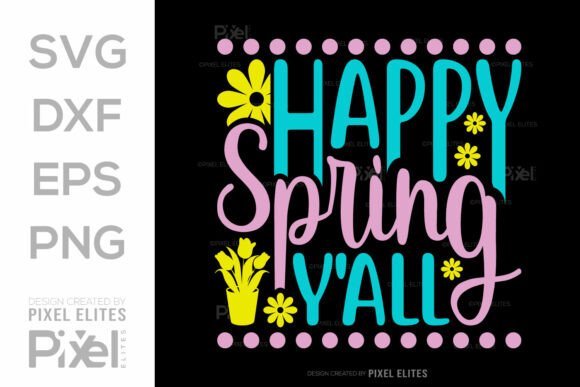 Happy Spring Y all SVG Cut File