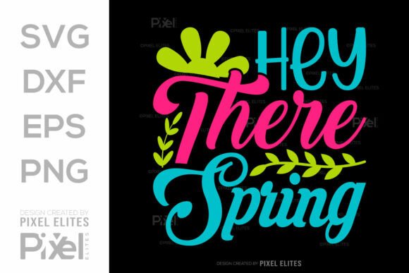 Hey There Spring SVG Cut File