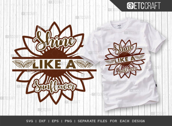 Shine Like a Sunflower SVG Cut File, Flo